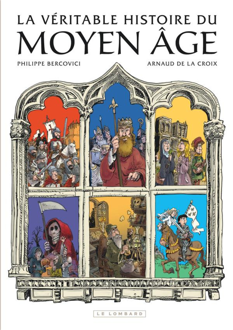 LA VERITABLE HISTOIRE DU MOYEN AGE - EN 20 DATES CLES - DE LA CROIX ARNAUD - LOMBARD