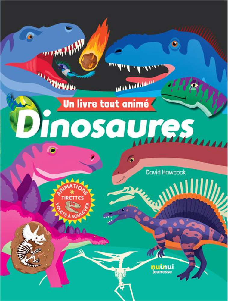 UN LIVRE TOUT ANIME - DINOSAURES - XXX - NUINUI JEUNESSE