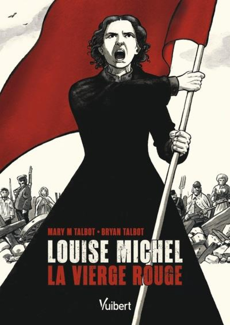 LOUISE MICHEL, LA VIERGE ROUGE - TALBOT - VUIBERT