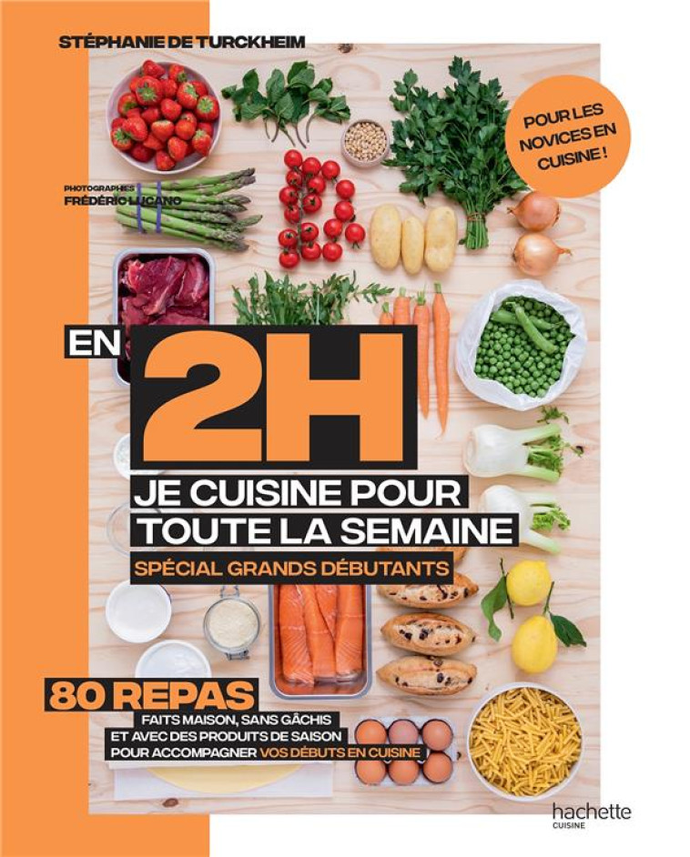 EN 2 HEURES JE CUISINE POUR TOUTE LA SEMAINE SPECIAL GRANDS DEBUTANTS - TURCKHEIM STEPHANIE - HACHETTE