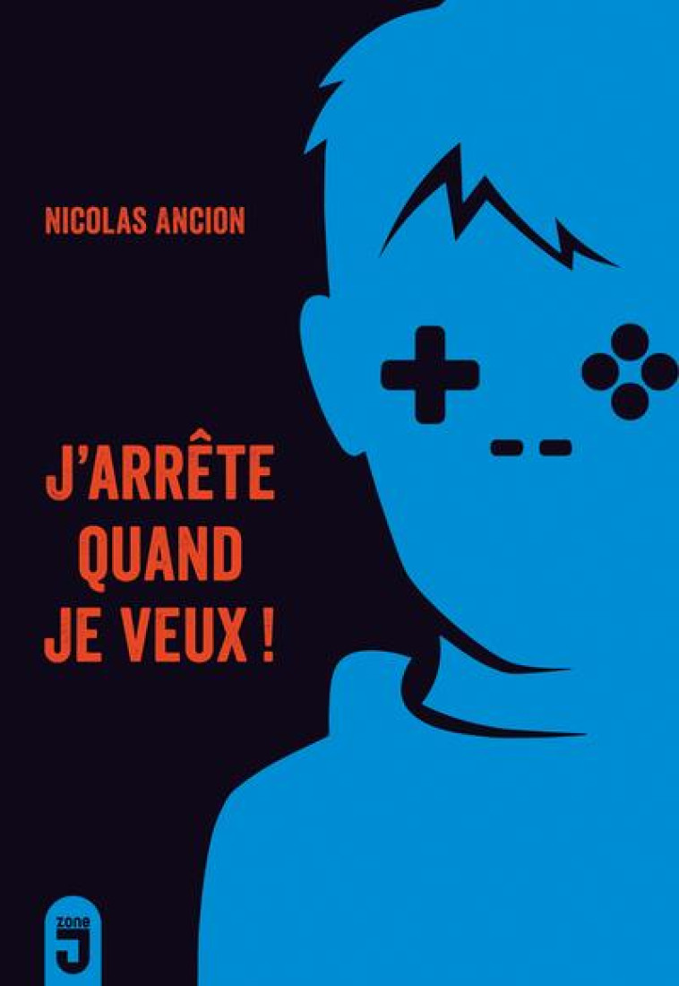 J-ARRETE QUAND JE VEUX! - ANCION NICOLAS - MIJADE