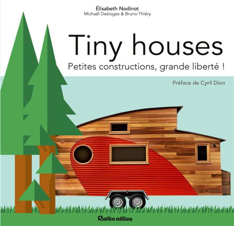 TINY HOUSES - NODINOT/DESLOGES - RUSTICA