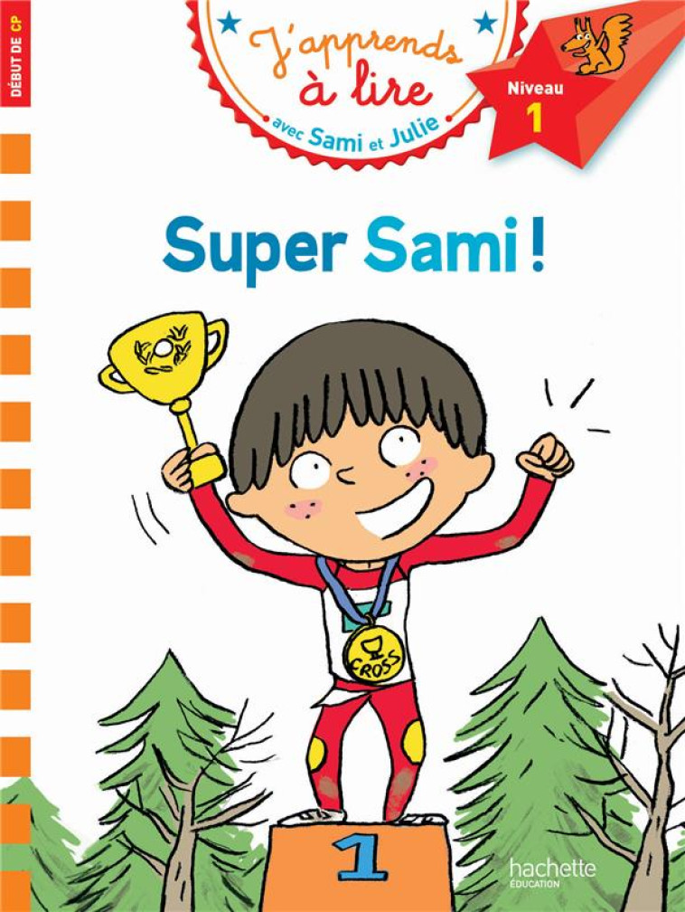 SAMI ET JULIE CP NIVEAU 1 SUPER SAMI - BONTE/LESBRE - Hachette Education