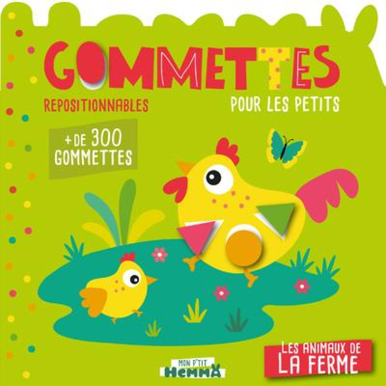 MON P-TIT HEMMA GOMMETTES POUR LES PETITS - LES ANIMAUX DE LA FERME - + DE 300 GOMMETTES REPOSITIONN - CAROTTE ET COMPAGNIE - HEMMA