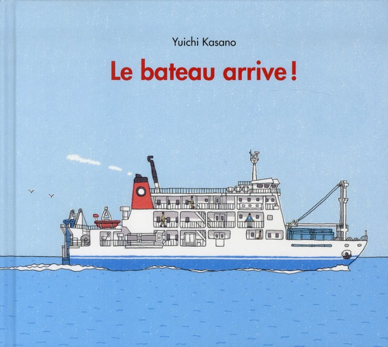 LE BATEAU ARRIVE - KASANO YUICHI - EDL