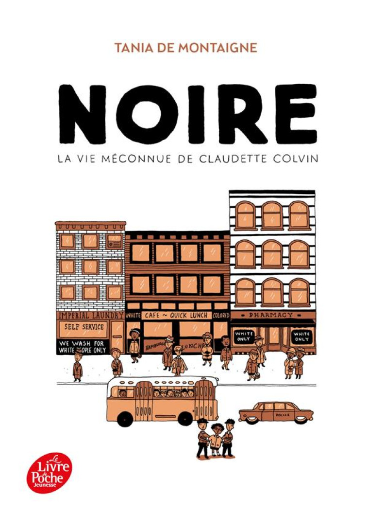 NOIRE - LA VIE MECONNUE DE CLAUDETTE COLVIN - MONTAIGNE TANIA DE - HACHETTE