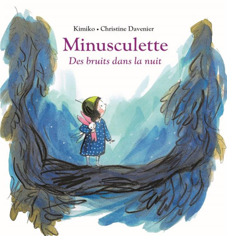 MINUSCULETTE, DES BRUITS DANS LA NUIT - KIMIKO/DAVENIER - EDL