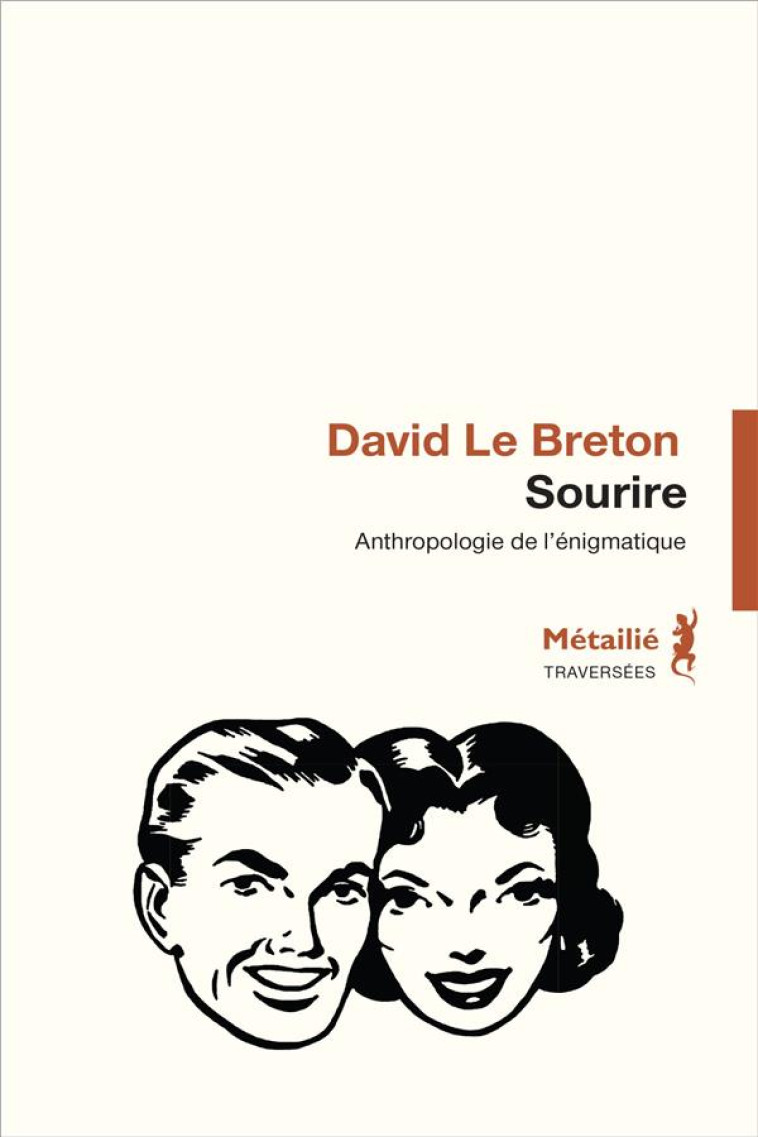 SOURIRE. ANTHROPOLOGIE DE L-ENIGMATIQUE - LE BRETON DAVID - METAILIE