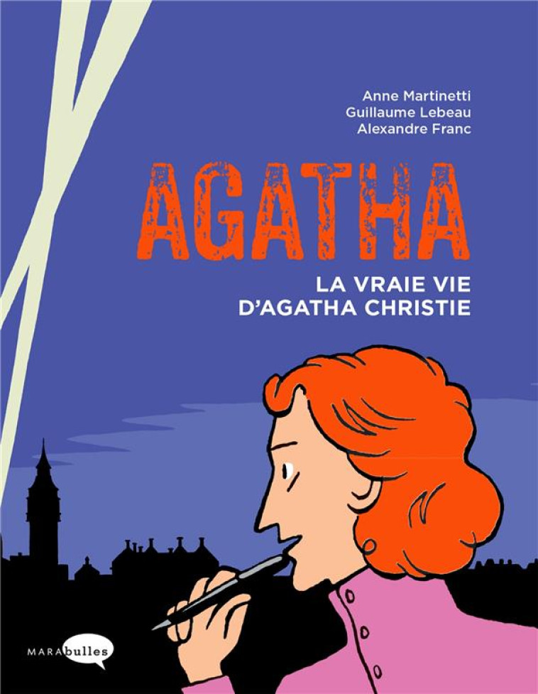 AGATHA - LA VRAIE VIE D-AGATHA CHRISTIE - MARTINETTI/LEBEAU - MARABOUT