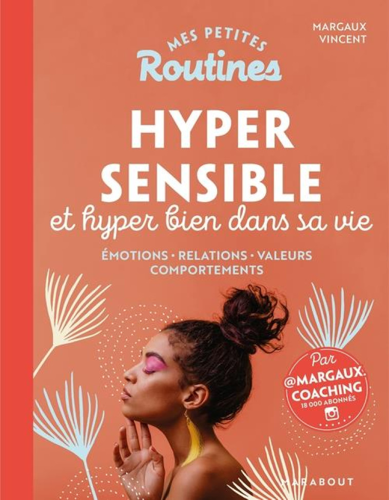 MES PETITES ROUTINES - HYPERSENSIBLE - ET HYPER BIEN DANS SA VIE - VINCENT MARGAUX - MARABOUT