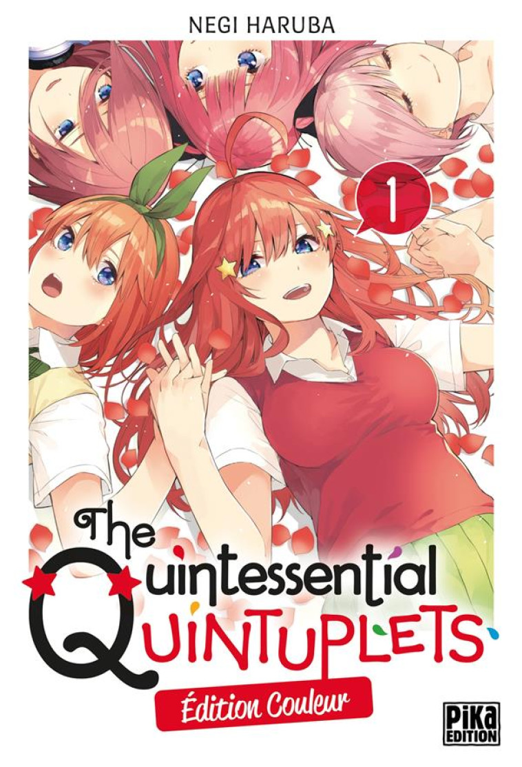 THE QUINTESSENTIAL QUINTUPLETS EDITION COULEUR - THE QUINTESSENTIAL QUINTUPLETS T01 EDITION COULEUR - HARUBA NEGI - PIKA