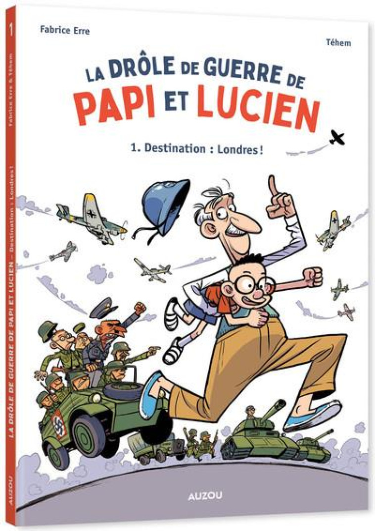 LA DROLE DE GUERRE DE PAPI ET LUCIEN - T1 - ERRE/MAUNIER - PHILIPPE AUZOU