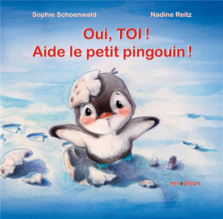 OUI, TOI ! AIDE LE PETIT PINGOUIN ! - REITZ NADINE - MINEDITION