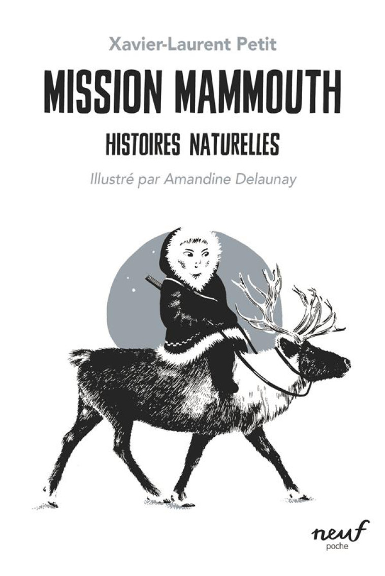 MISSION MAMMOUTH - HISTOIRES NATURELLES - PETIT/DELAUNAY - EDL