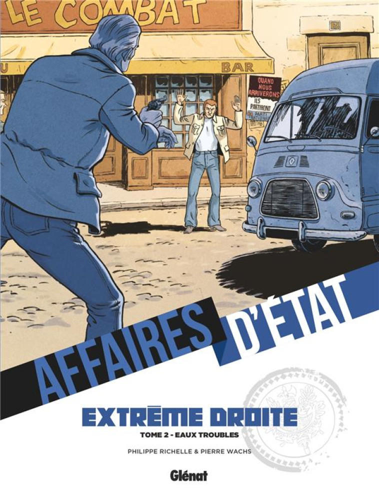 AFFAIRES D-ETAT - EXTREME DROITE - TOME 02 - EAUX TROUBLES - RICHELLE/WACHS - GLENAT