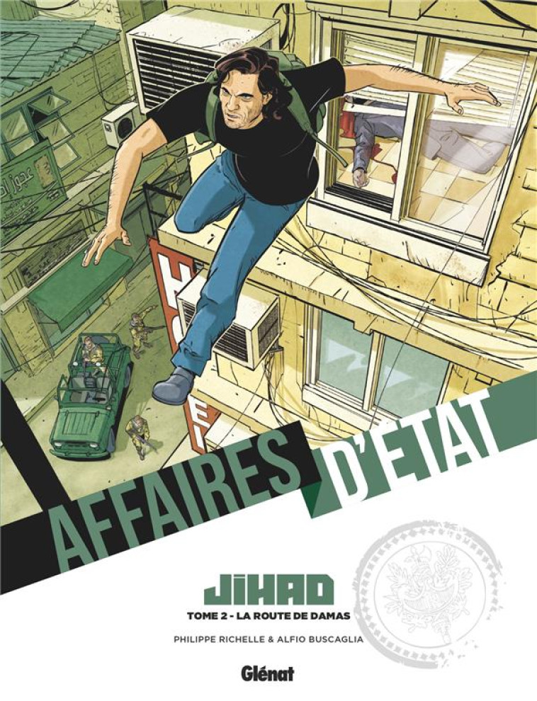 AFFAIRES D-ETAT - JIHAD - TOME 02 - LA ROUTE DE DAMAS - RICHELLE/BUSCAGLIA - GLENAT