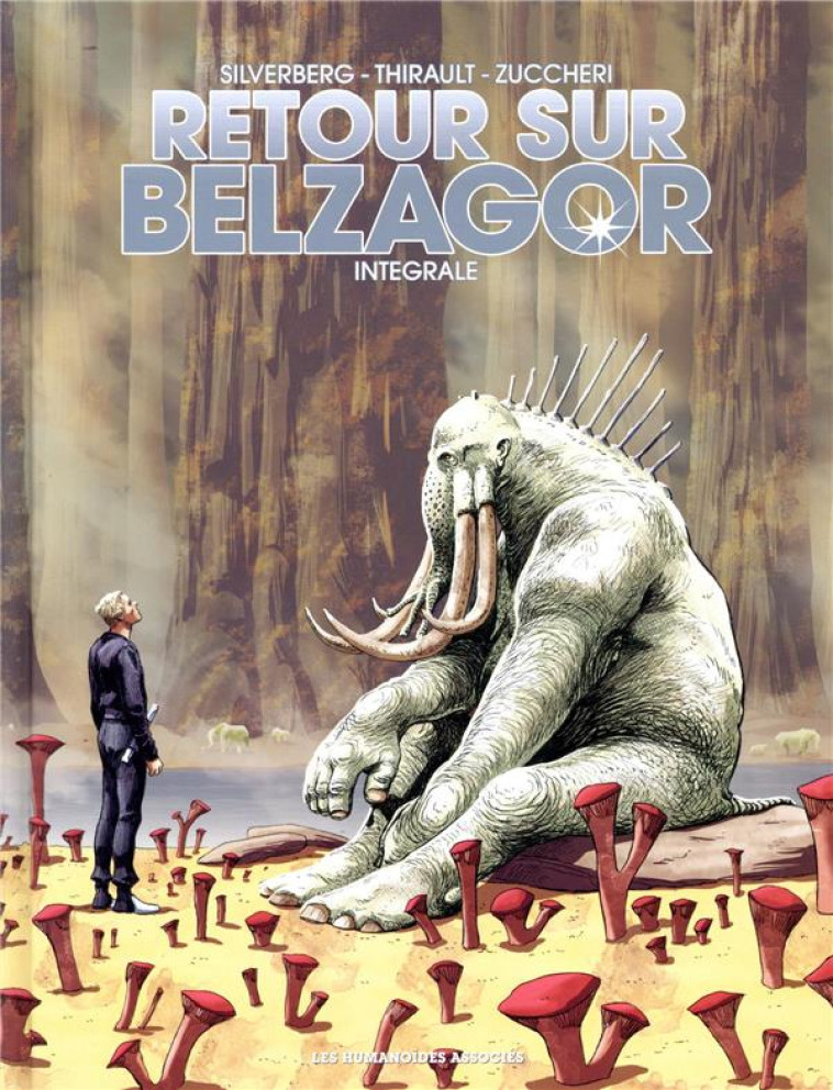 RETOUR SUR BELZAGOR - INTEGRALE - SILVERBERG  ZUCCHERI - CASTERMAN