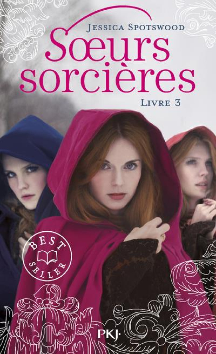 LES SOEURS SORCIERES - TOME 3 - VOL03 - SPOTSWOOD JESSICA - POCKET