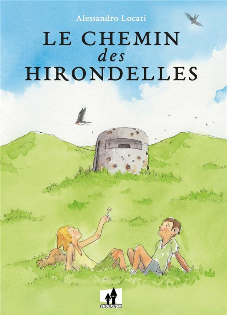 LE CHEMIN DES HIRONDELLES - LOCATI ALESSANDRO - NC