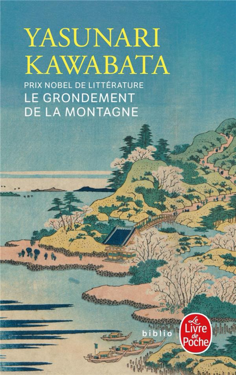 LE GRONDEMENT DE LA MONTAGNE - KAWABATA YASUNARI - LGF/Livre de Poche