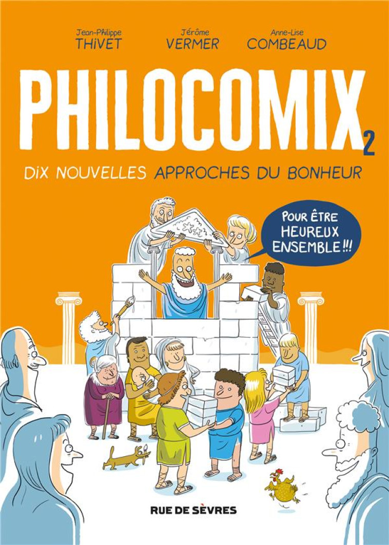 PHILOCOMIX TOME 2, 10 NOUVELLES APPROCHES DU BONHEUR, POUR ETRE HEUREUX ENSEMBLE - THIVET/VERMER - RUE DE SEVRES