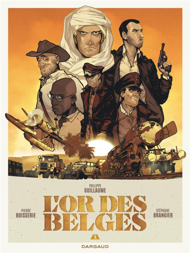 L-OR DES BELGES - T01 - L OR DES BELGES 1/2 - BRANGIER STEPHANE - DARGAUD