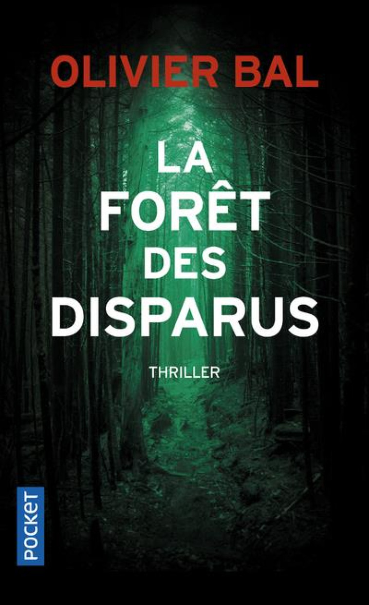 LA FORET DES DISPARUS - BAL OLIVIER - POCKET