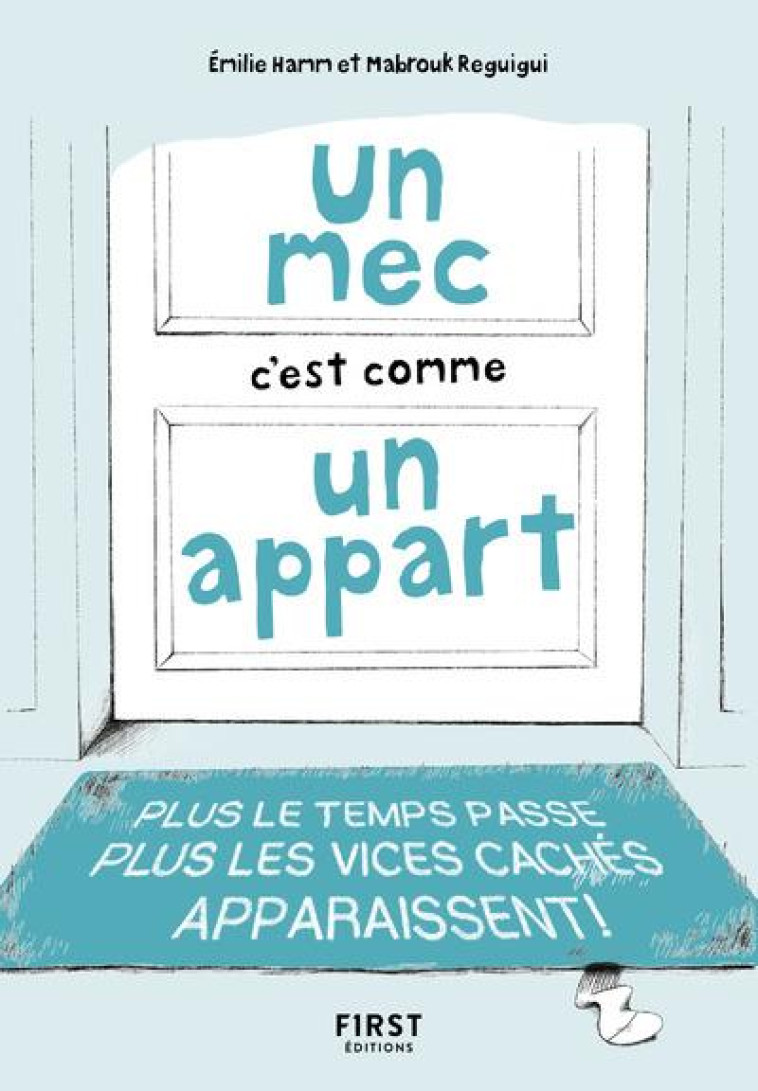 UN MEC C EST COMME UN APPART - PLUS LE TEMPS PASSE, PLUS LES VICES CACHES APPARAISSENT ! - HAMM/REGUIGUI - FIRST