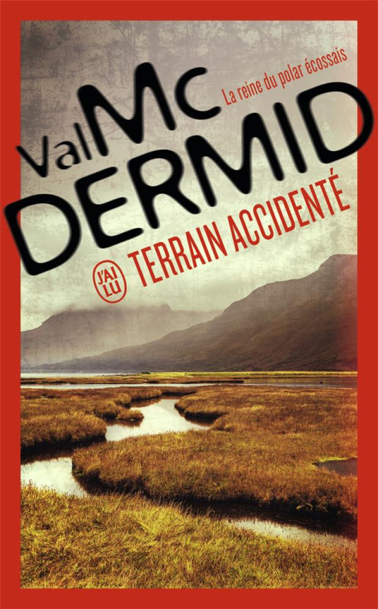 TERRAIN ACCIDENTE - MCDERMID VAL - J'AI LU