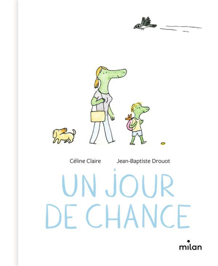 UN JOUR DE CHANCE - CLAIRE/DROUOT - MILAN