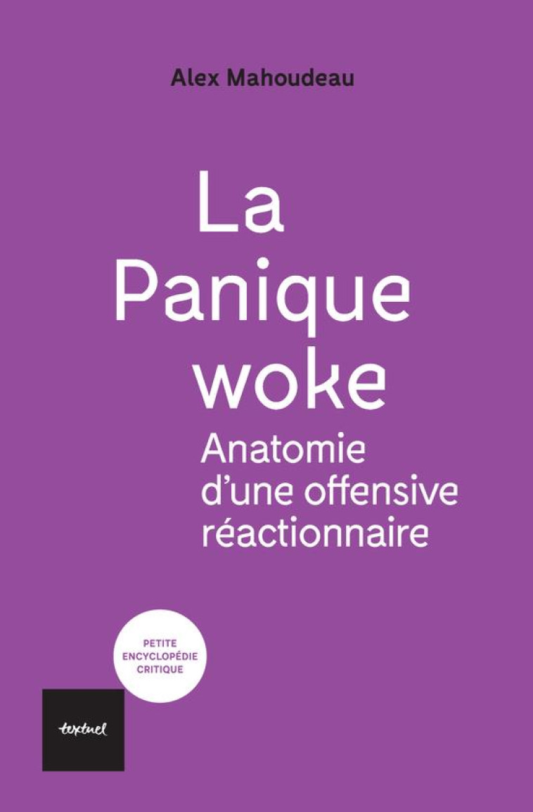 LA PANIQUE WOKE - MAHOUDEAU ALEX - TEXTUEL