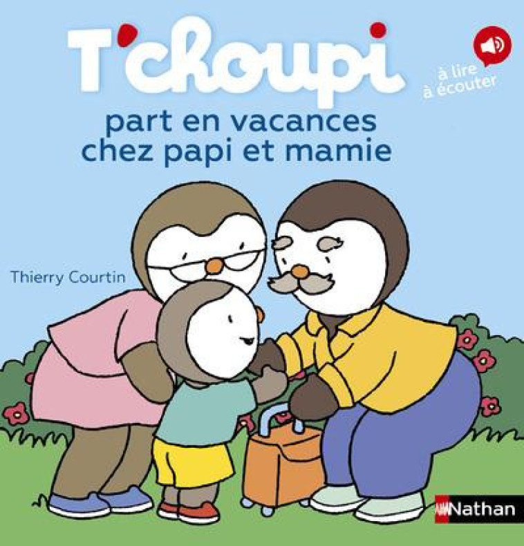 T-CHOUPI PART EN VACANCES CHEZ PAPI ET MAMIE - COURTIN - CLE INTERNAT