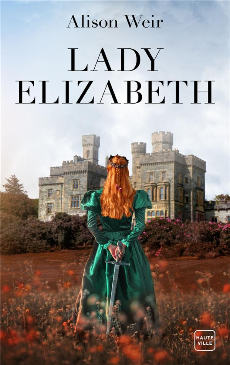 LADY ELIZABETH - WEIR ALISON - HAUTEVILLE