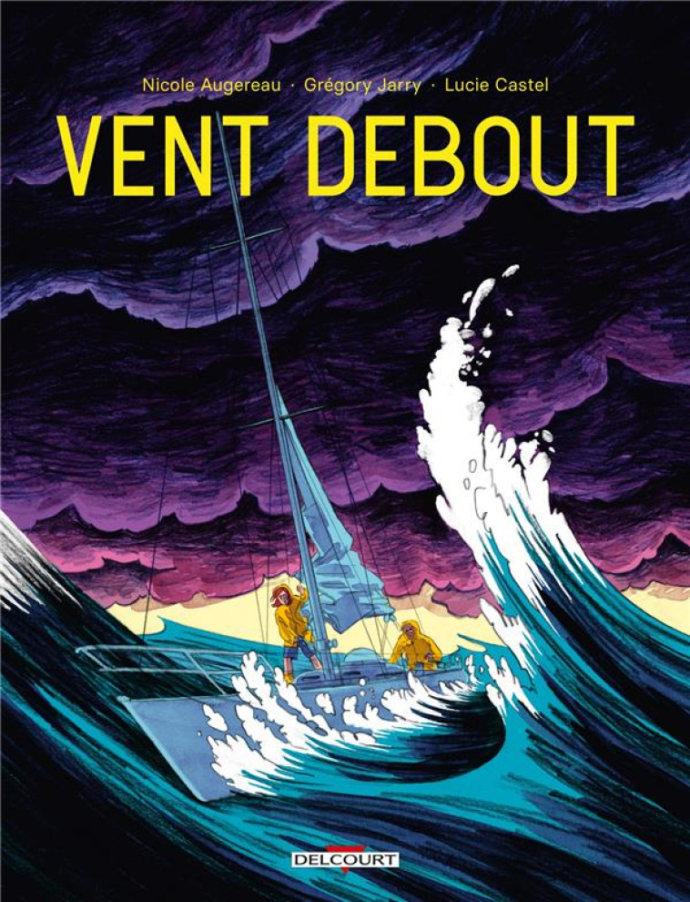 VENT DEBOUT - ONE-SHOT - VENT DEBOUT - JARRY/AUGEREAU - DELCOURT