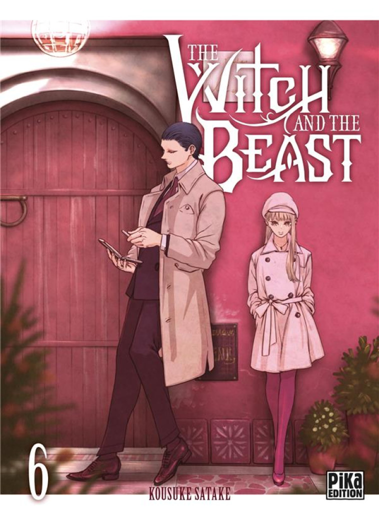 THE WITCH AND THE BEAST T06 - SATAKE KOUSUKE - PIKA