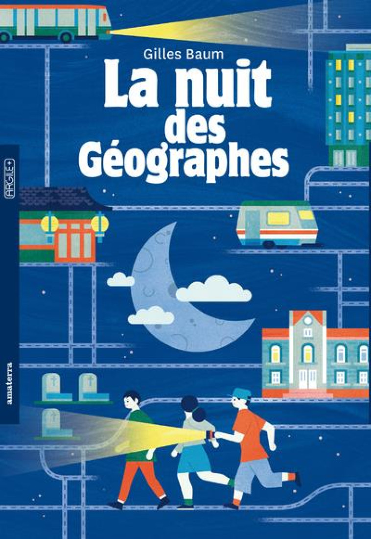 LA NUIT DES GEOGRAPHES - BAUM GILLES - AMATERRA