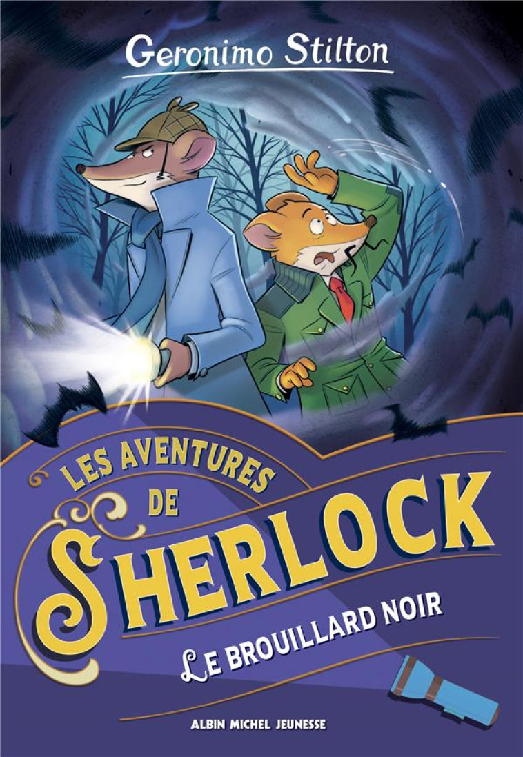 LES AVENTURES DE SHERLOCK T2 LE BROUILLARD NOIR - STILTON GERONIMO - ALBIN MICHEL