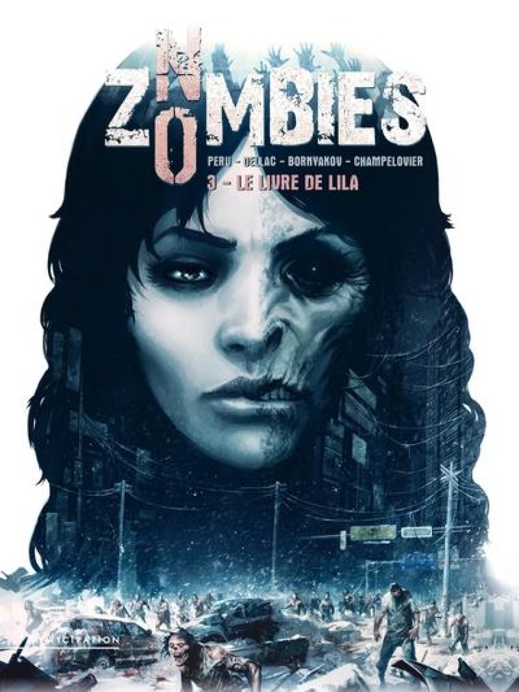 NO ZOMBIES T03 - LE LIVRE DE LILA - PERU/DELLAC - Soleil Productions