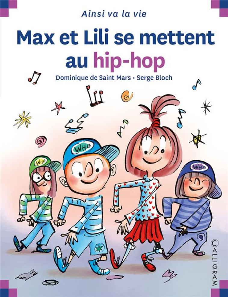 MAX ET LILI SE METTENT AU HIP POP - DE ST MARS/BLOCH - CALLIGRAM