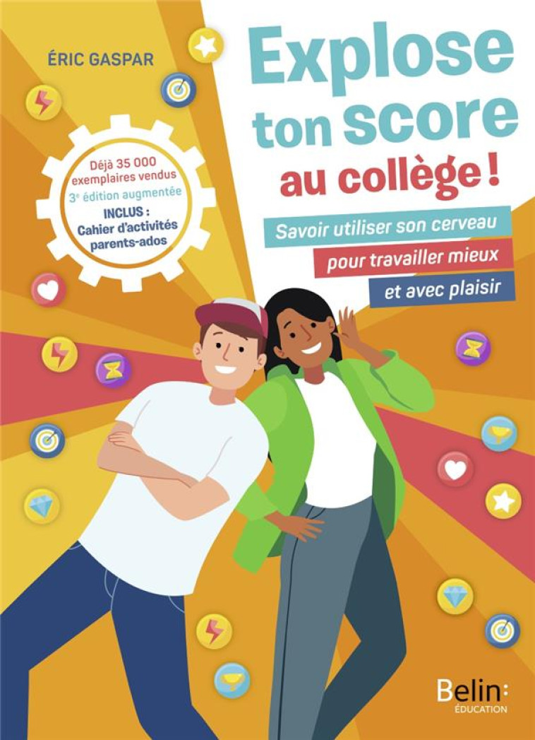 EXPLOSE TON SCORE AU COLLEGE ! - 3E EDITION - GASPAR ERIC - BELIN