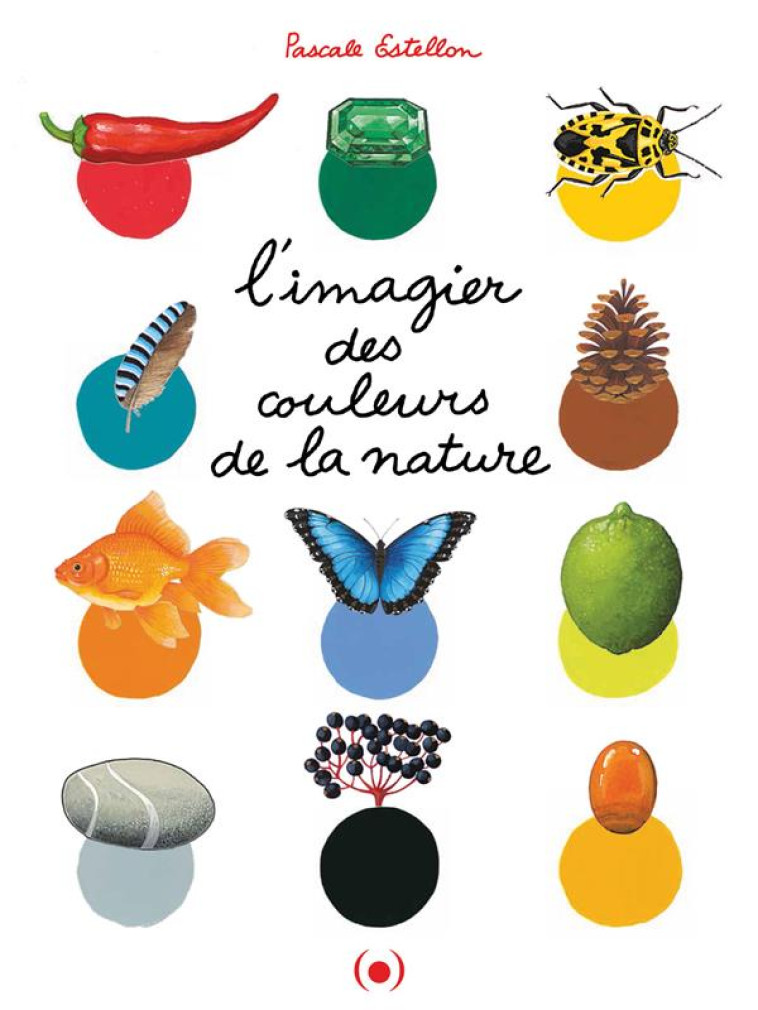 L'IMAGIER DES COULEURS DE LA NATURE - ESTELLON PASCALE - GRANDES PERSONN