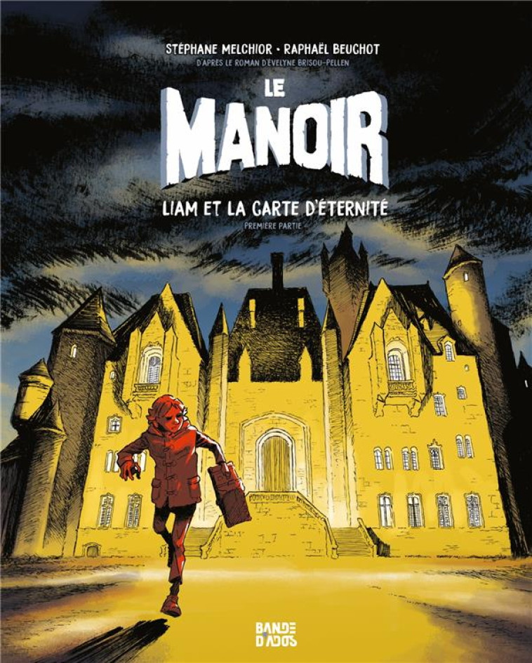 LE MANOIR - LIAM ET LA CARTE D'ETERNITE PARTIE 1 - BRISOU-PELLEN - BAYARD JEUNESSE