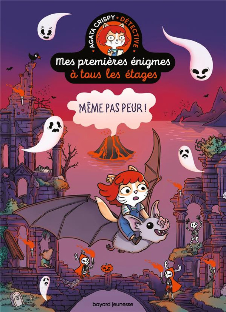 MES PREMIERES ENIGMES A TOUS LES ETAGES TOME 4 - MEME PAS PEUR! - MARTIN/ROY - BAYARD JEUNESSE