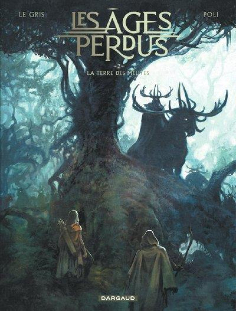 LES AGES PERDUS - TOME 2 - LA TERRE DES MEUTES - LE GRIS JEROME - DARGAUD