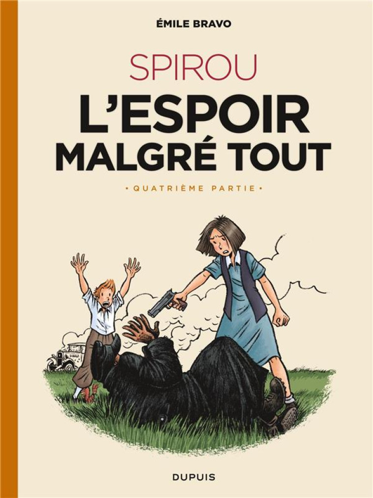 LE SPIROU D'EMILE BRAVO - TOME 5 - SPIROU L'ESPOIR MALGRE TOUT (QUATRIEME PARTIE) - BRAVO - DUPUIS