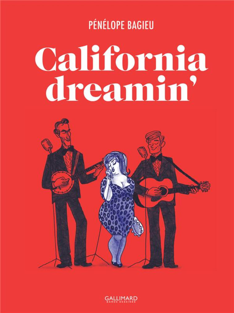 CALIFORNIA DREAMIN' - BAGIEU PENELOPE - GALLIMARD