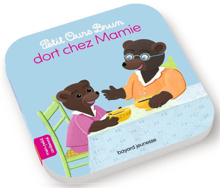 PETIT OURS BRUN DORT CHEZ MAMIE - AUBINAIS/BOUR - BAYARD JEUNESSE