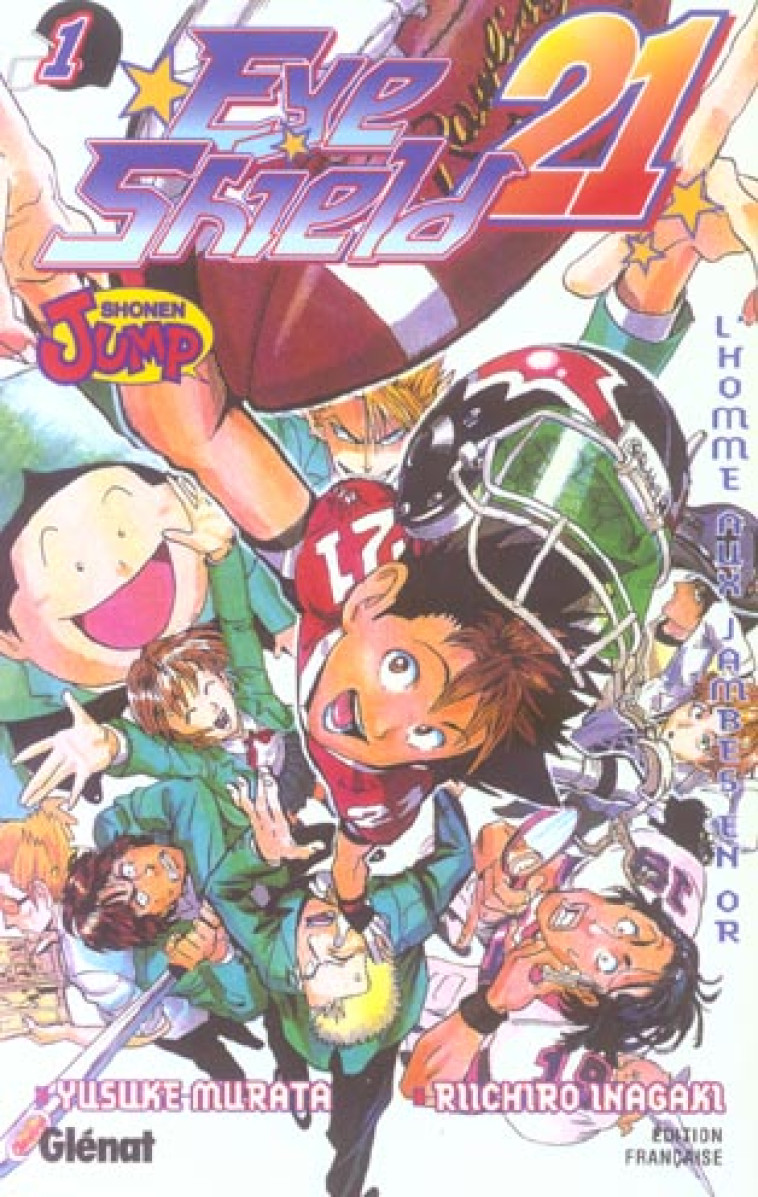 EYESHIELD 21 - TOME 01 - L'HOMME AUX JAMBES EN OR - INAGAKI/MURATA - Glénat