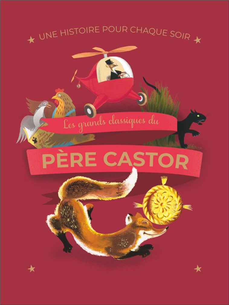 UNE HISTOIRE POUR CHAQUE SOIR - LES GRANDS CLASSIQUES DU PERE CASTOR - COLLECTIF - FLAMMARION