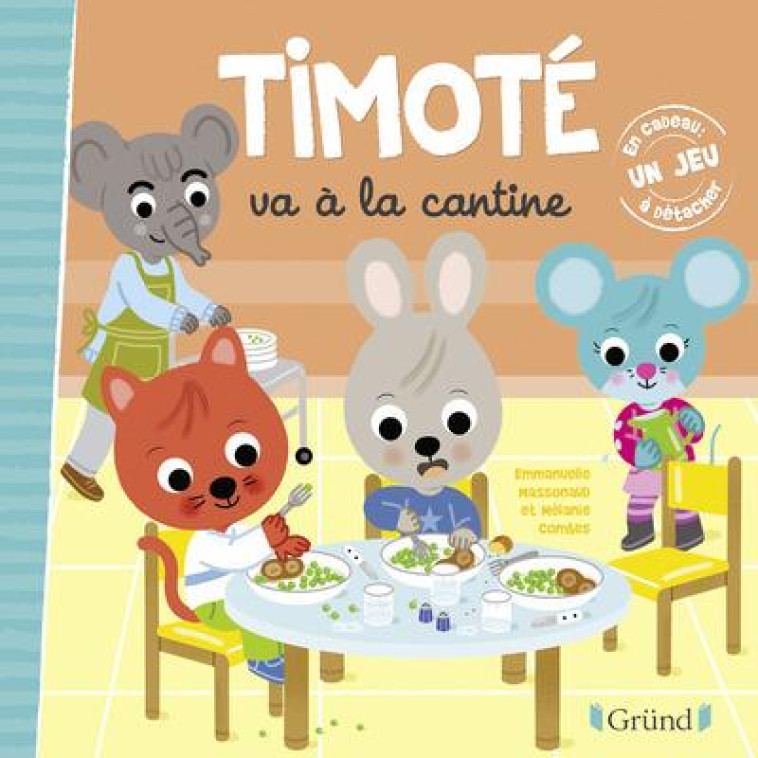 TIMOTE VA A LA CANTINE - MASSONAUD/COMBES - GRUND